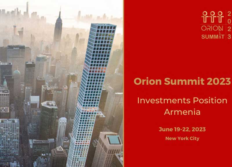 «Ներդրումները դիրքավորում են Հայաստանը». Orion Summit 2023-ը տեղի կունենա հունիսին՝ Նյու Յորքում