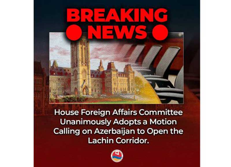 Կանադայի Համայնքների պալատի հանձնաժողովն Ադրբեջանին կոչ է արել բացել Լաչինի միջանցքը